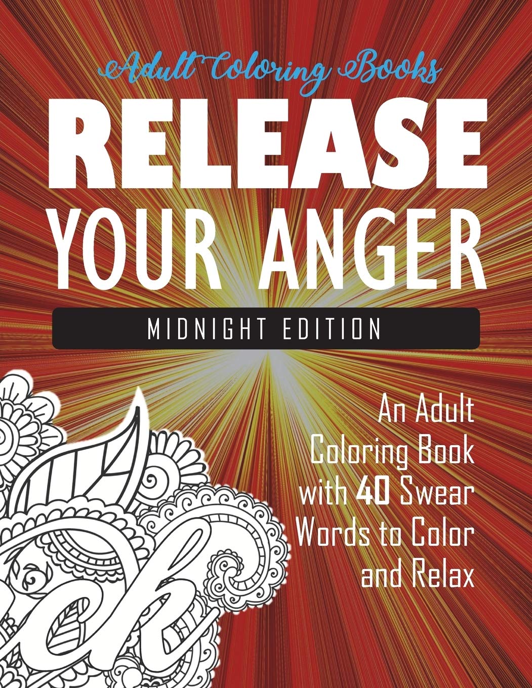Release Your Anger: Midnight Edition: An Adult . Books, Book, Colo<|