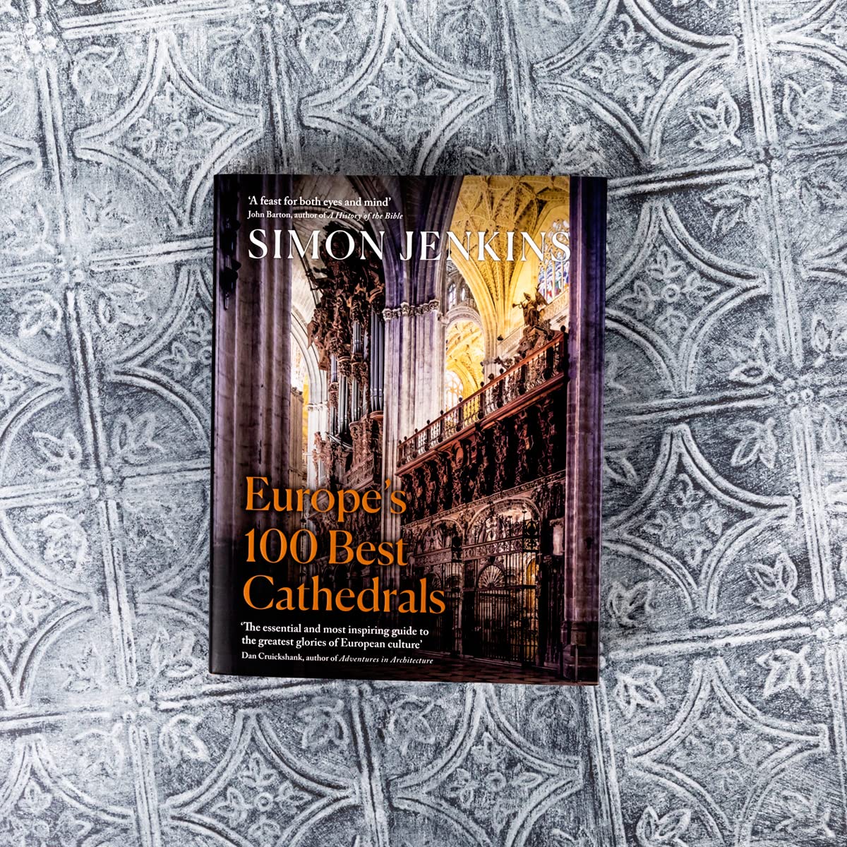 Europe’s 100 Best Cathedrals: A beautiful guide to European history through its architecture