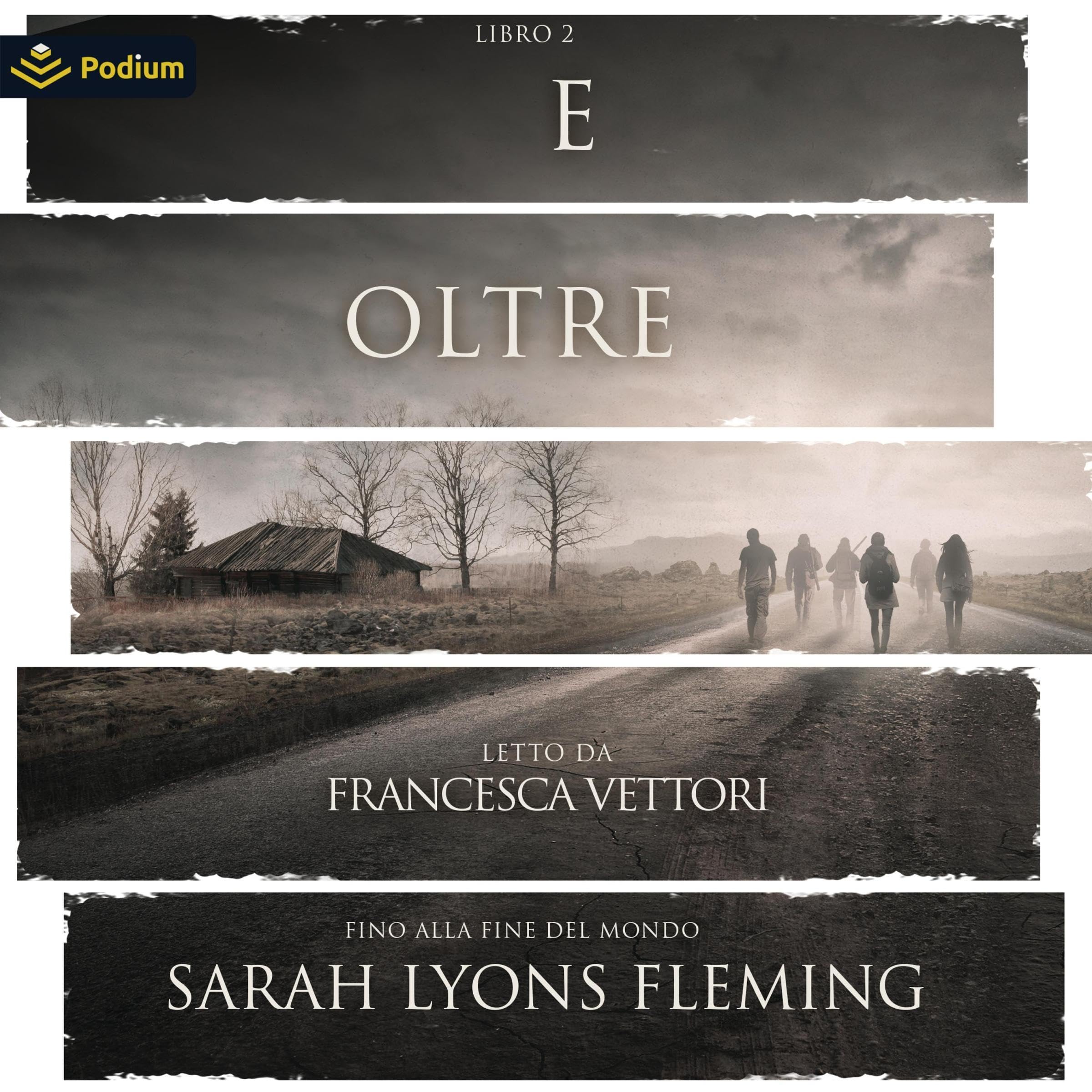 E oltre [And After]: Fino alla fine del mondo, Libro 2 [Until the End of the World, Book 2]