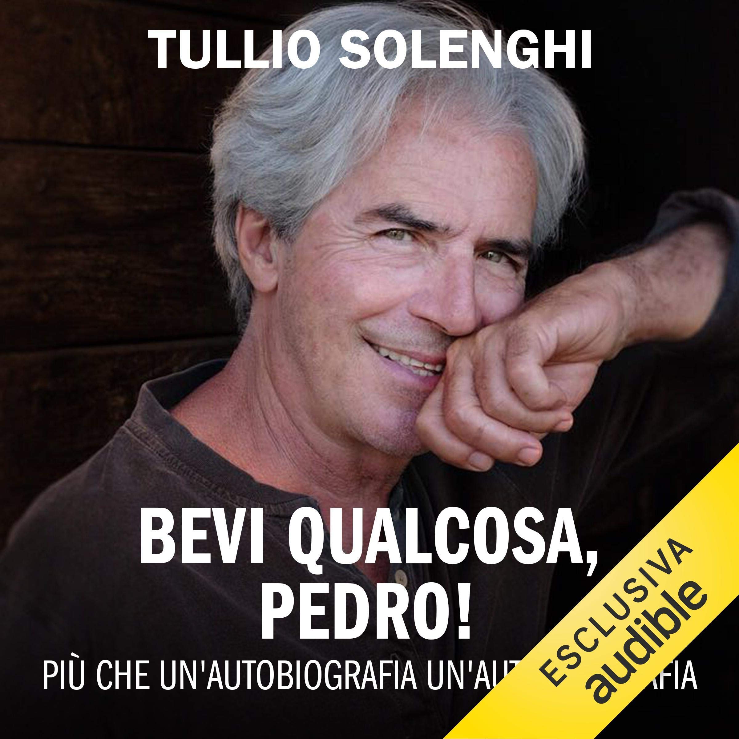 Bevi qualcosa, Pedro!: Più che un'autobiografia, un'autotriografia