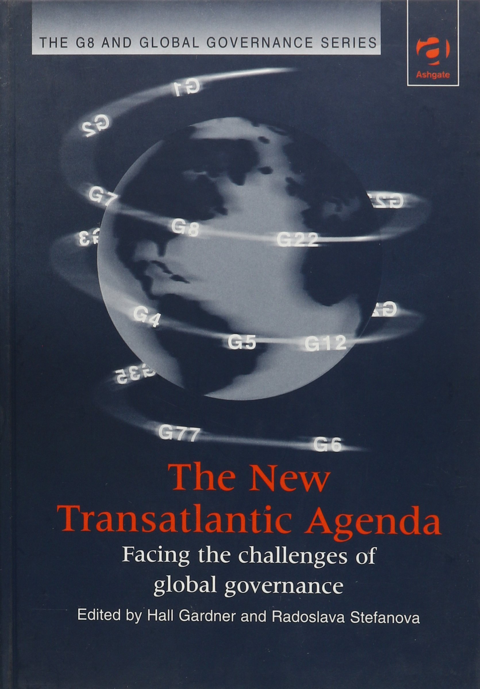 Buy The New Transatlantic Agenda: Facing the Challenges of Global Governance (G8 & Global Governance) — BookShops.in