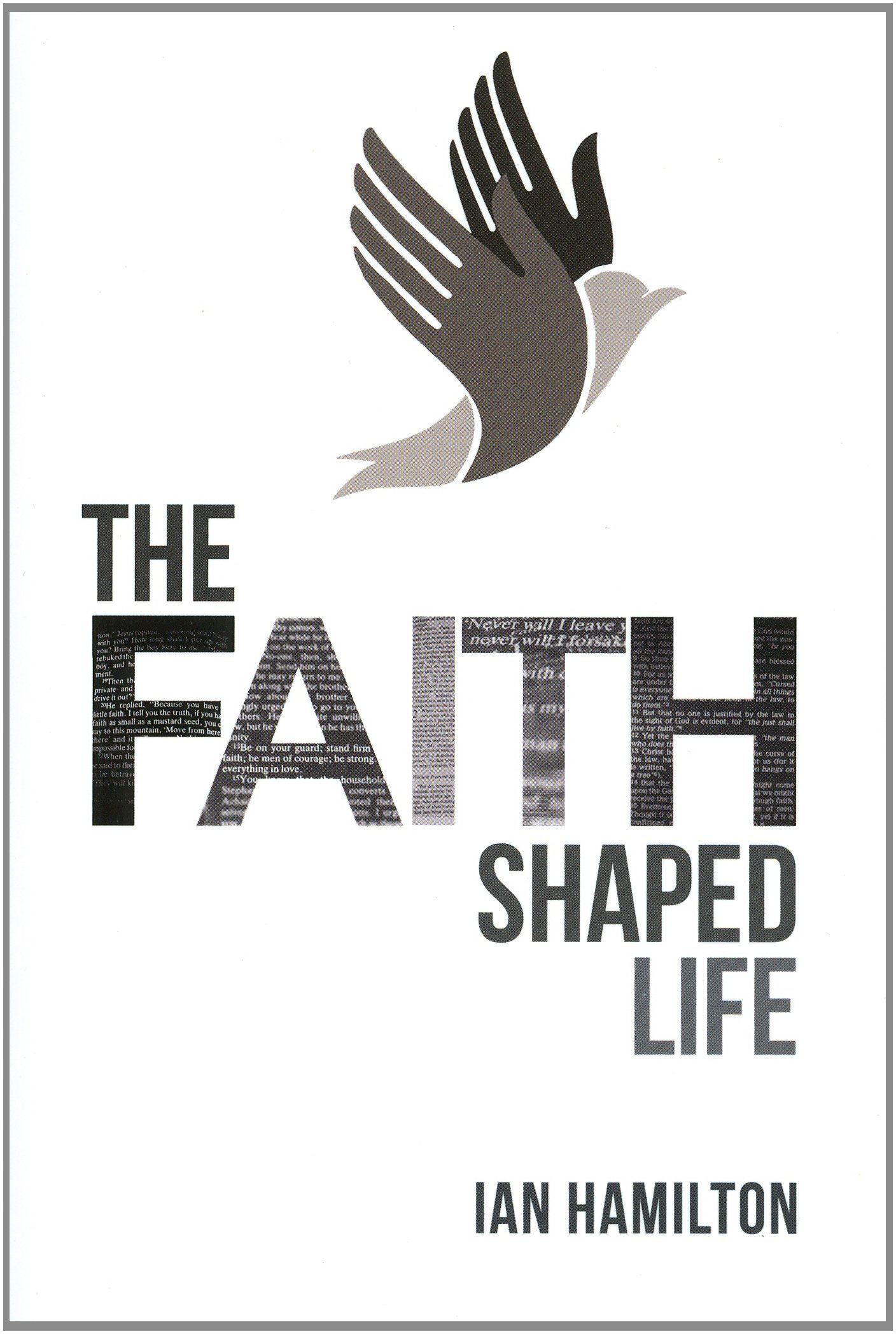 The Faith-Shaped Life