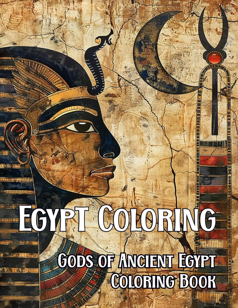 Egypt Coloring: Gods of Ancient Egypt Coloring Book for Kids and Adults