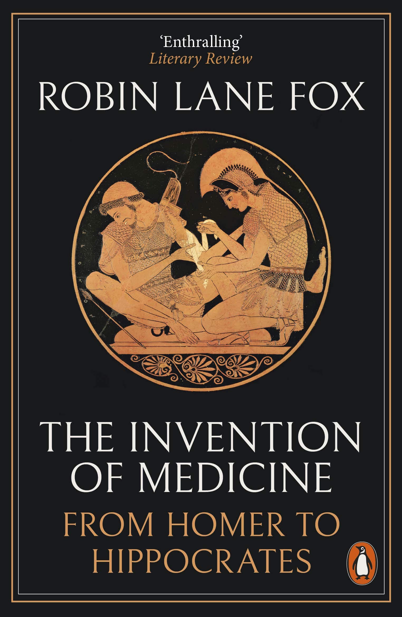 The Invention of Medicine by Robin Lane Fox (Paperback Book)