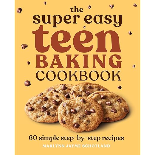 The Super Easy Teen Baking Cookbook: 60 Simple Step-by-Step Recipes (Super Easy Teen Cookbooks)