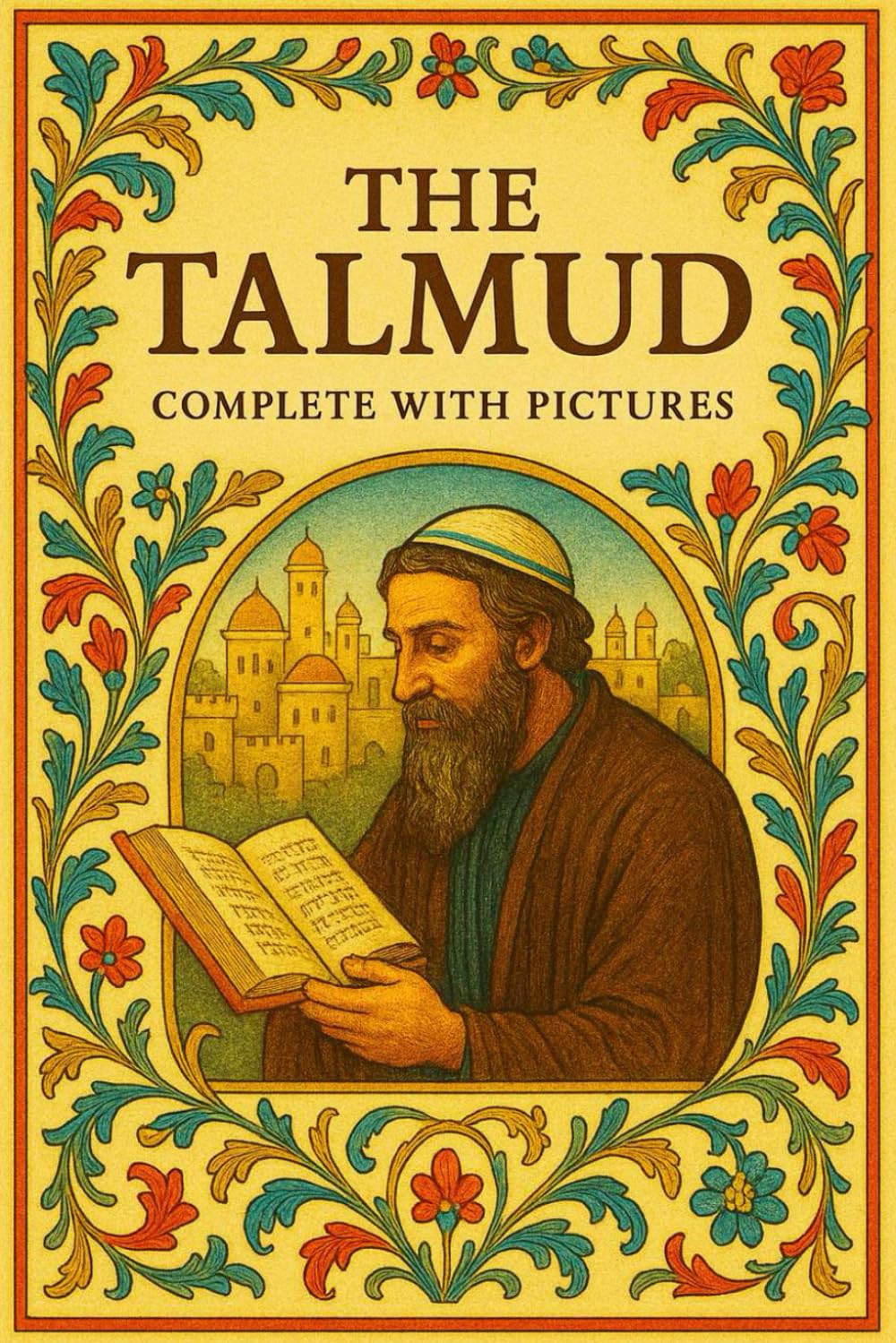 The Talmud in English Complete With Pictures : most important holy books of the Hebrew religion A Selection a massive compilation of Jewish law,