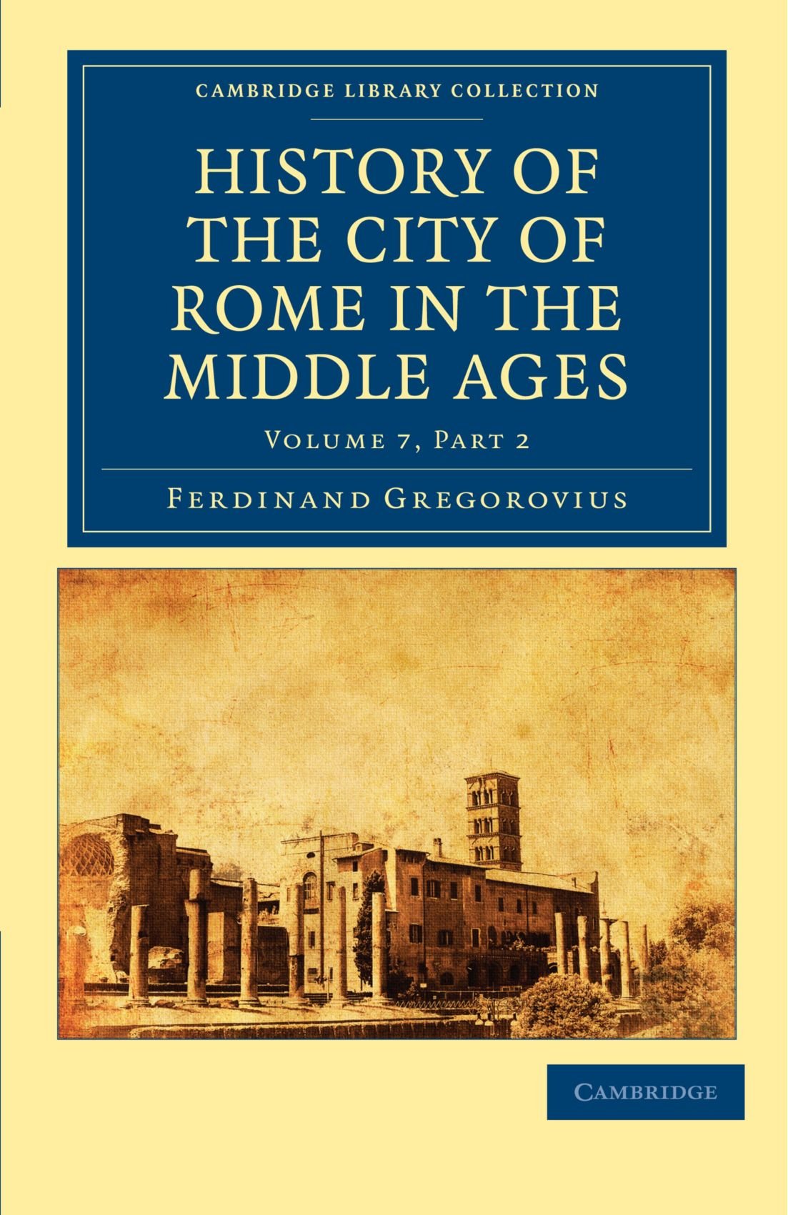 History of the City of Rome in the Middle Ages Gregorovius Hamilton Part 2