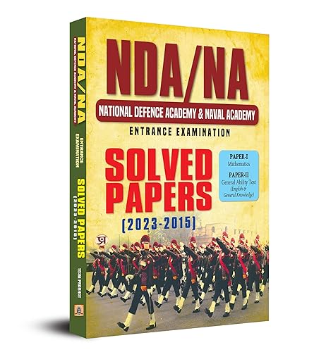NDA NA National Defence Academy &amp; Naval Academy Entrance Examination Solved Paper 2015-2023 | Paper 1 (Mathematics) &amp; Paper 2 (General Ability Test)