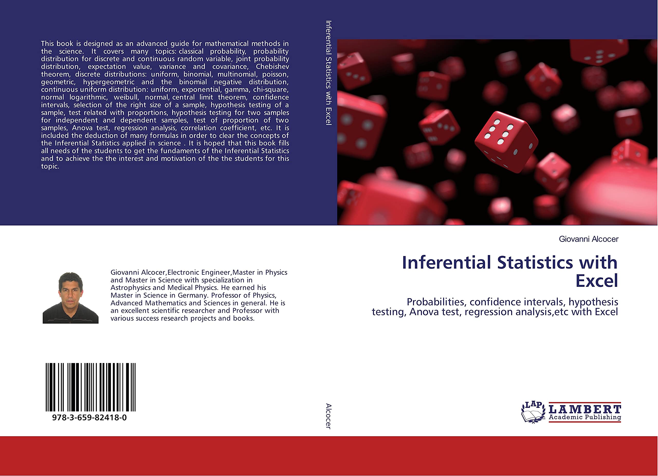Inferential Statistics with Excel: Probabilities, confidence intervals, hypothesis testing, Anova test, regression analysis,etc with Excel