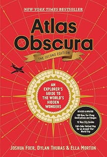 Atlas Obscura 2nd Edition: Explorer's Guide to World's Hidden Wonders, Bizarre Destinations & City Guides