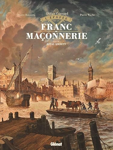 L'Épopée de la franc-maçonnerie - Tome 04: Royal Society
