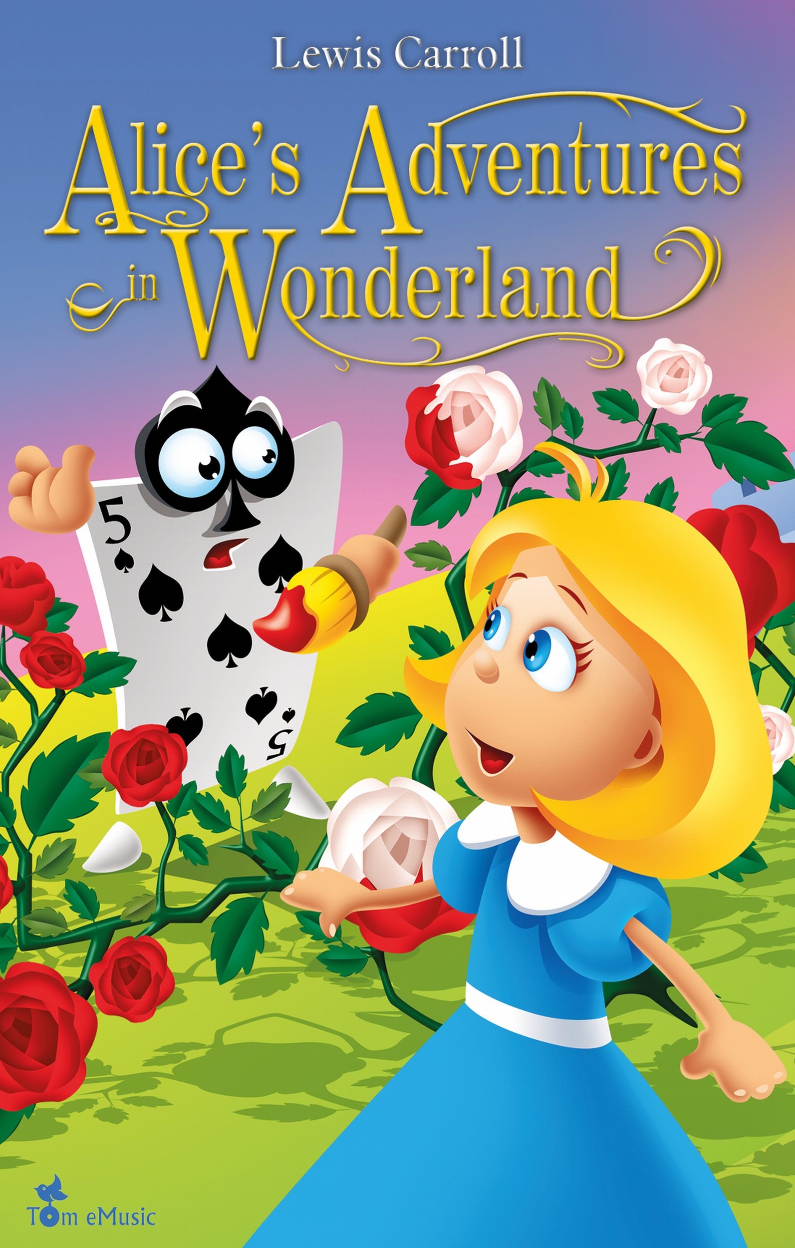 Alice’s Adventures in Wonderland. An Illustrated Classic for Young Readers (Excellent for Bedtime & Young Readers)