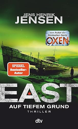 EAST. Auf tiefem Grund: Thriller | Neu entdeckt: EAST bescherte Jens Henrik Jensen in Dänemark den Durchbruch (Ein Fall für Jan Jordi Kazanski, Band 2)