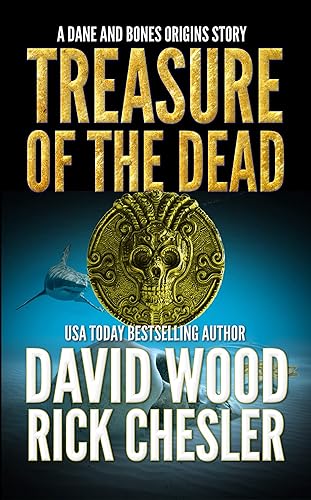 Treasure of the Dead A Dane and Bones Origin Story (The Dane And Bones Origins Series Book 9)