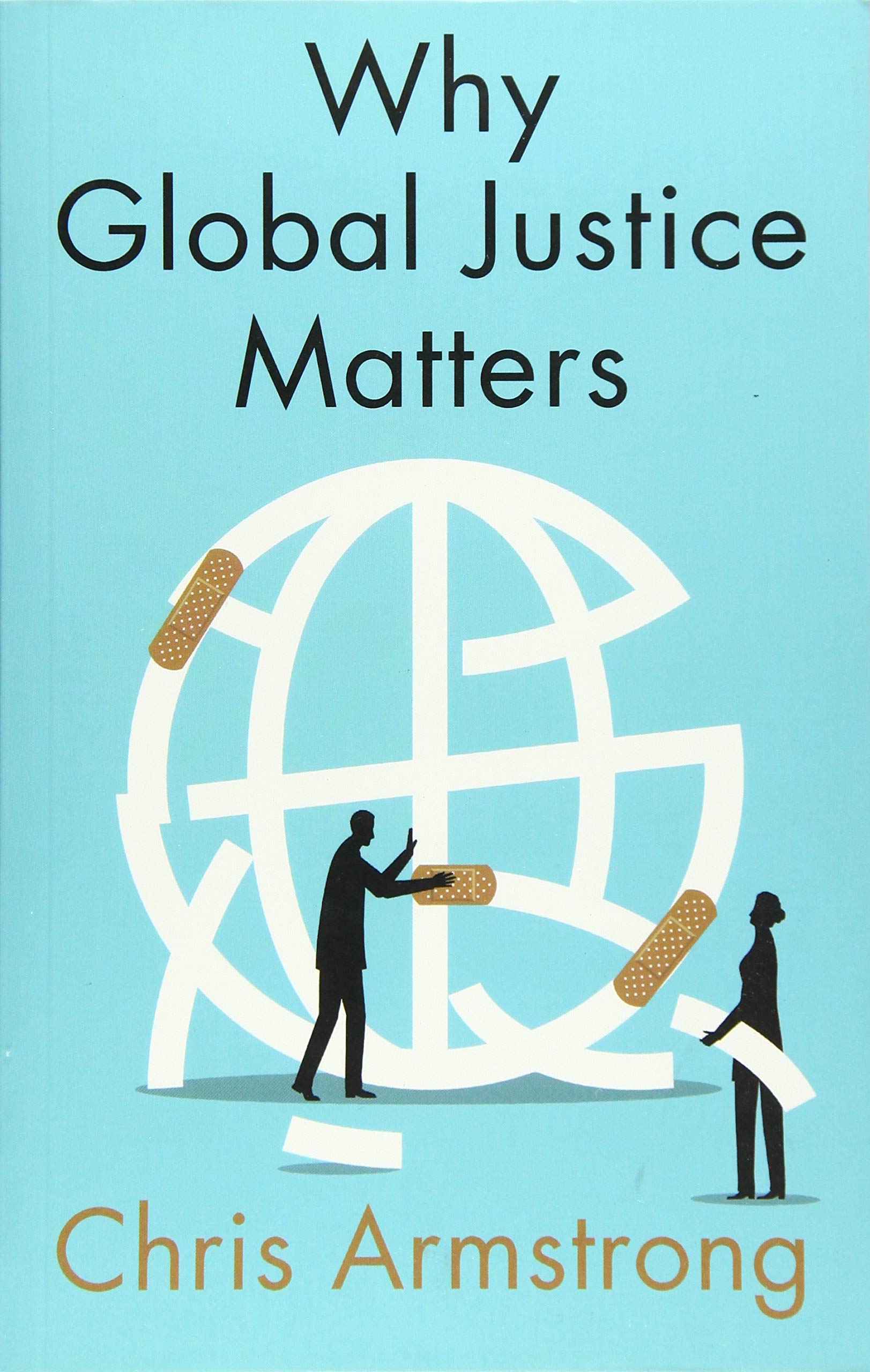 Why Global Justice Matters,  Moral Progress in a Divided World