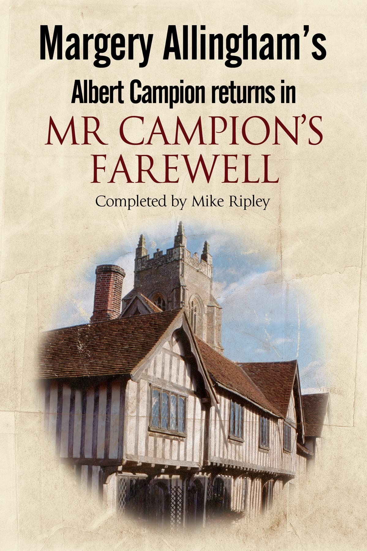 Mr Campion's Farewell: The return of Albert Campion completed by Mike Ripley: 1 (Albert Campion Mystery)