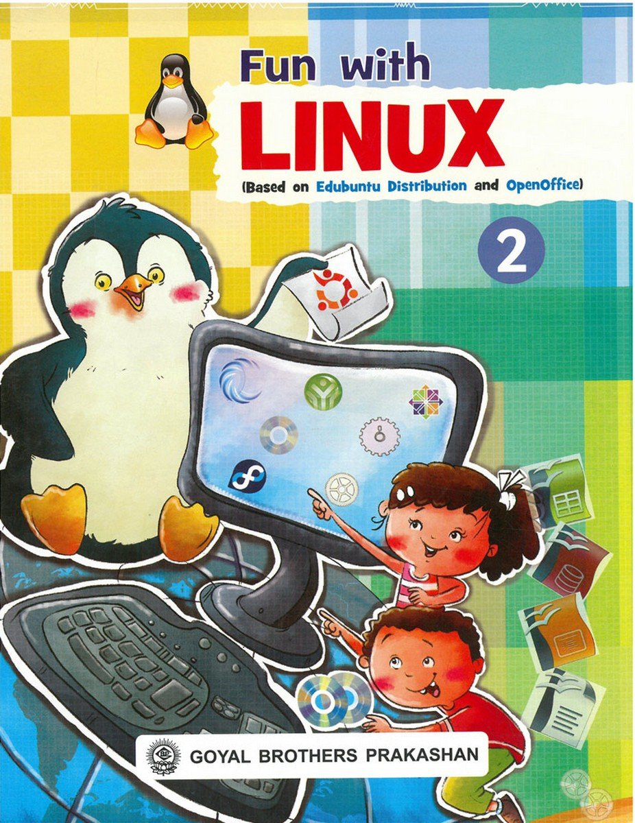 Fun with Linux (Based On Edubuntu Distribution and OpenOffice) Book 2