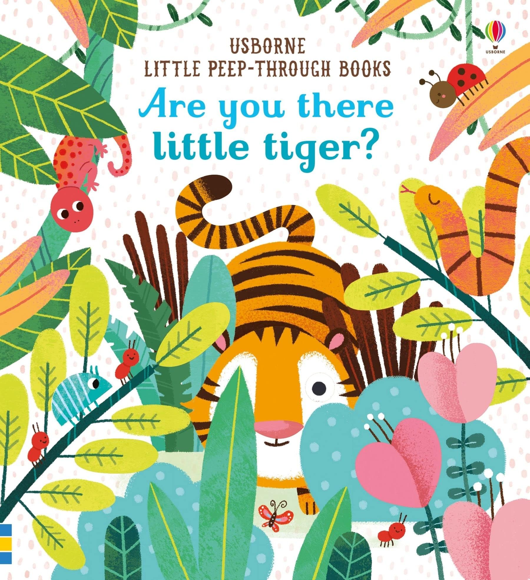 Are You There Little Tiger? (Little Peep-Through Books): 1 (Little Peek-Through Books)