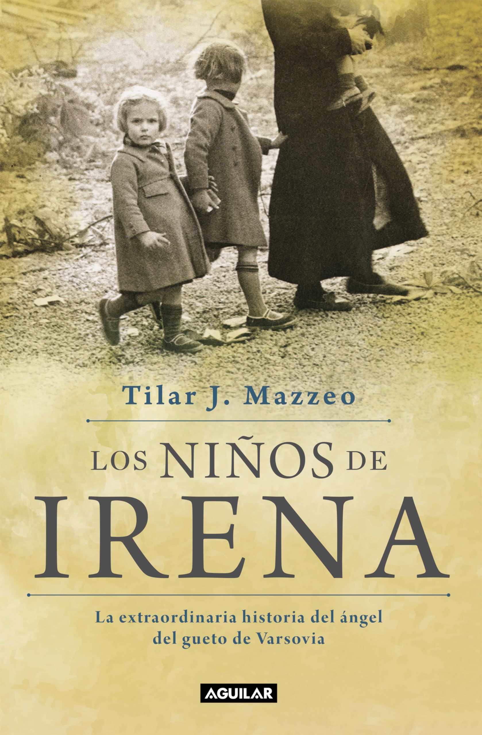 Los niños de Irena: La extraordinaria historia del ángel del gueto de Varsovia (Primera persona)