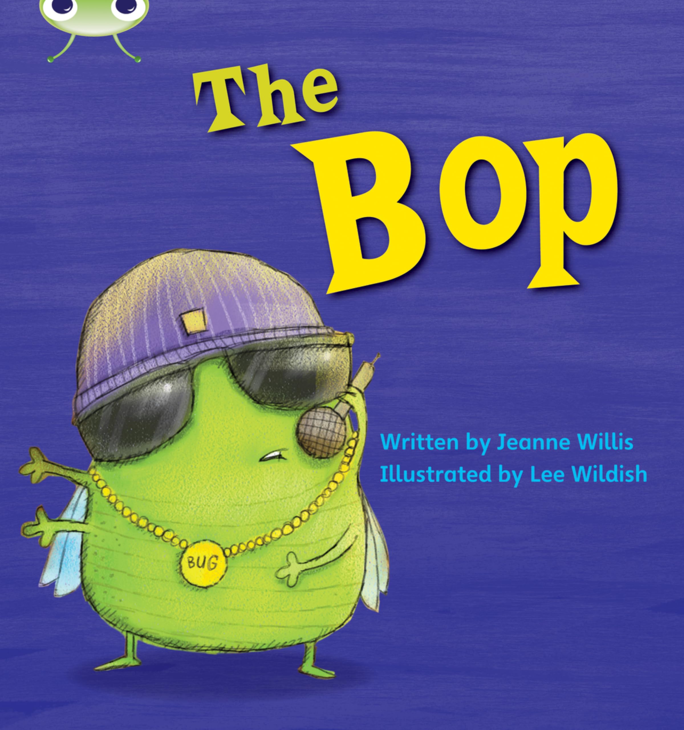 Bug Club Phonics - Phase 2 Unit 5: The Bop by Jeanne Willis (Paperback Book)