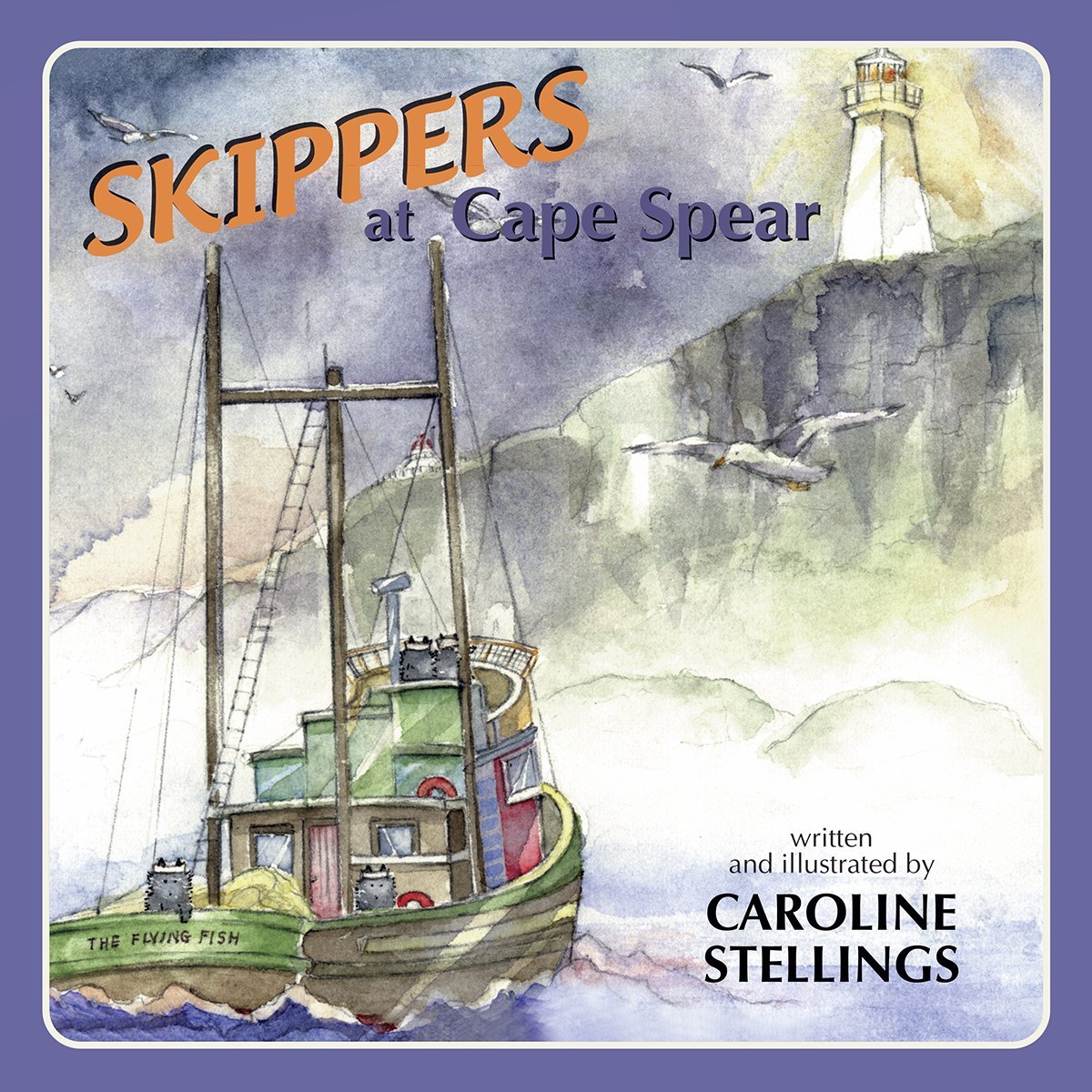 Skippers At Cape Spear [Paperback] Stellings, Caroline