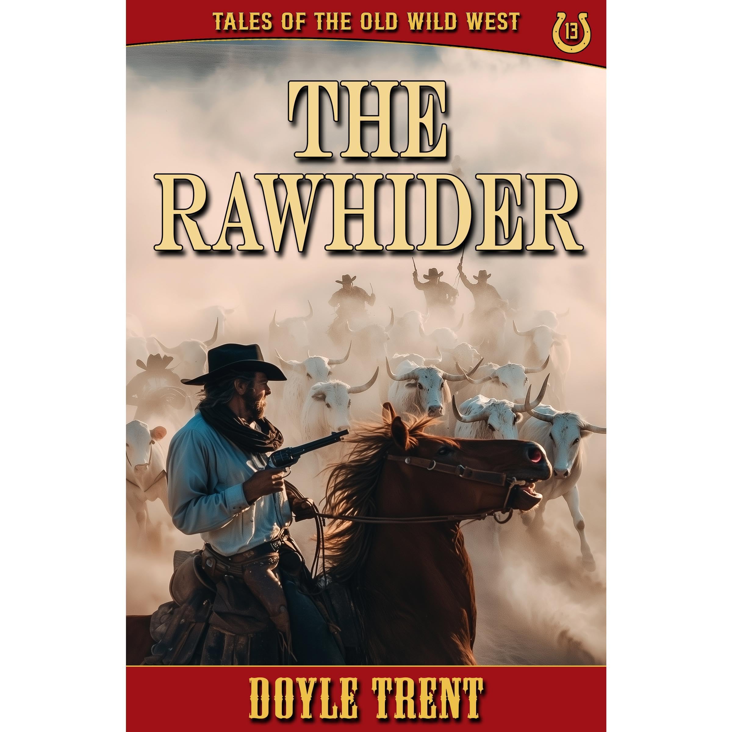The Rawhider: Tales of the Old Wild West - Book 13