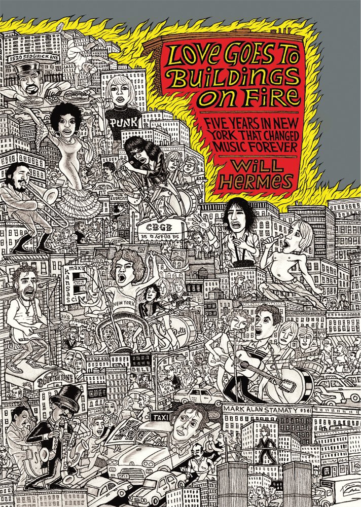 Buy Love Goes to Buildings on Fire: Five Years in New York That Changed Music Forever — BookShops.in