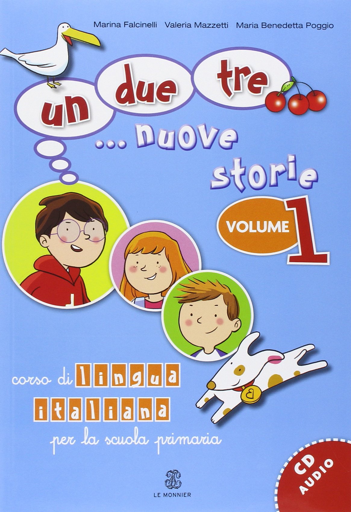 Un due tre... nuove storie: Volume 1. Corso di lingua italiana per la scuola primaria