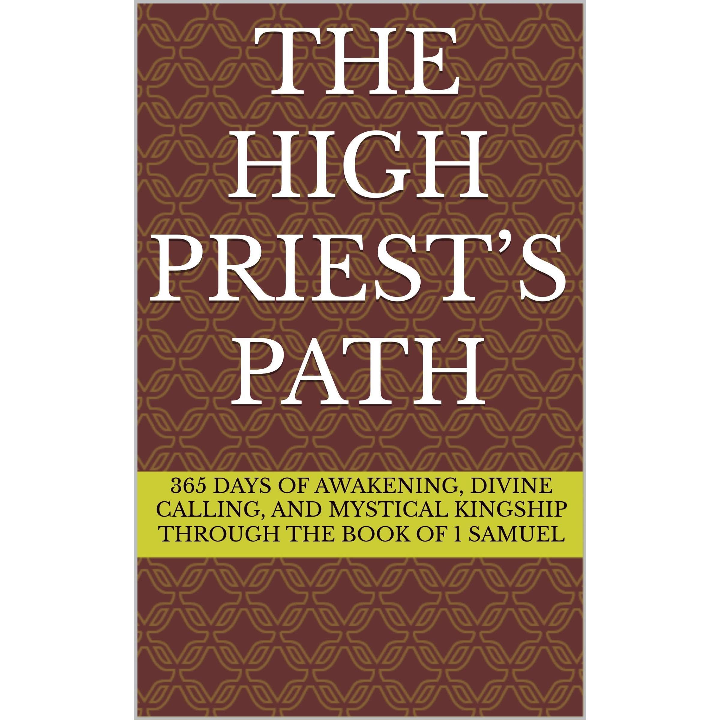 THE HIGH PRIEST’S PATH
