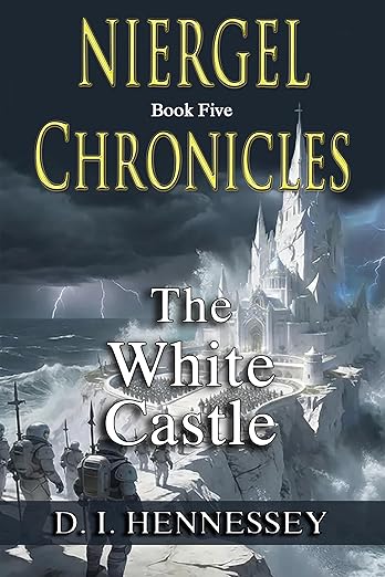 The White Castle (Niergel Chronicles Book 5)
