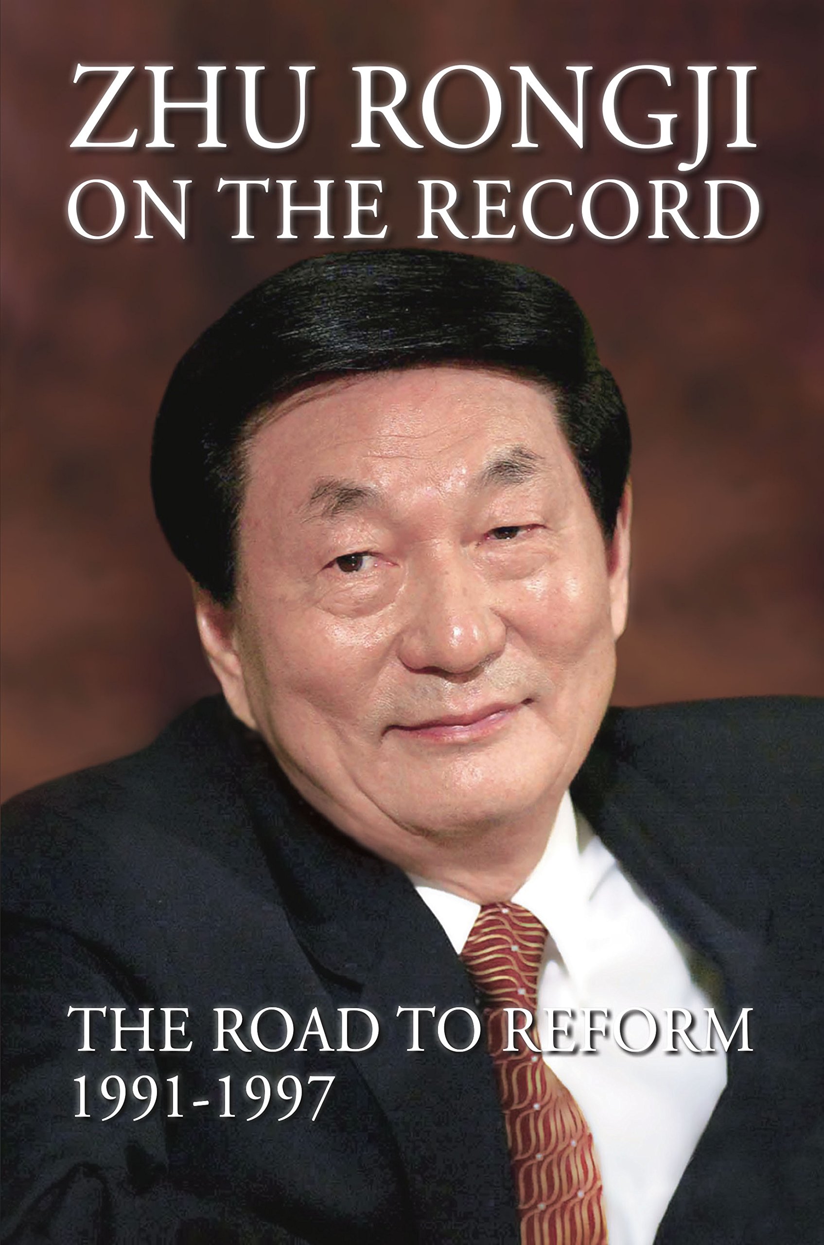 Buy Zhu Rongji on the Record: The Road to Reform: 1991-1997 — BookShops.in
