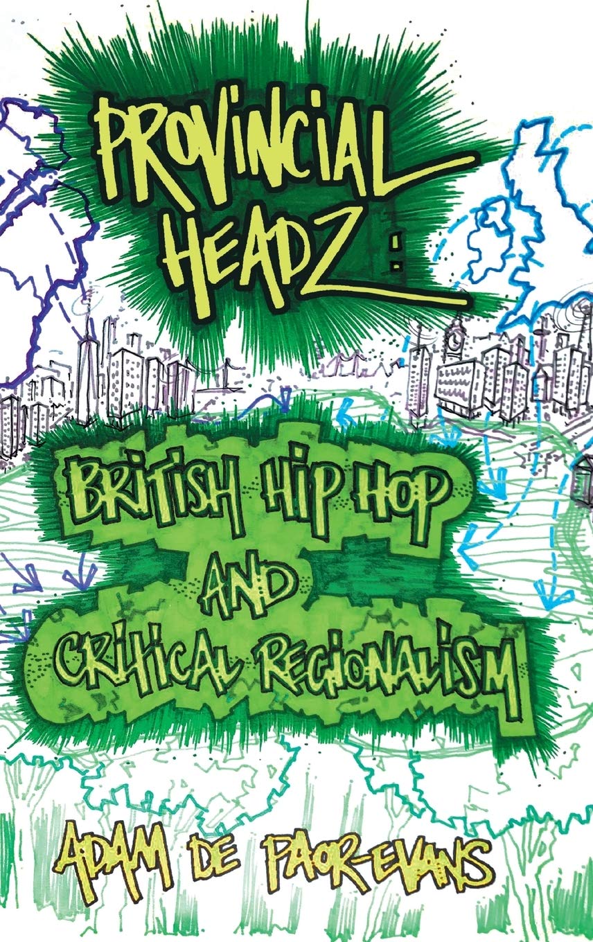 Provincial Headz British Hip Hop pour comprendre le rap britannique