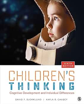 Children′s Thinking: Cognitive Development and Individual