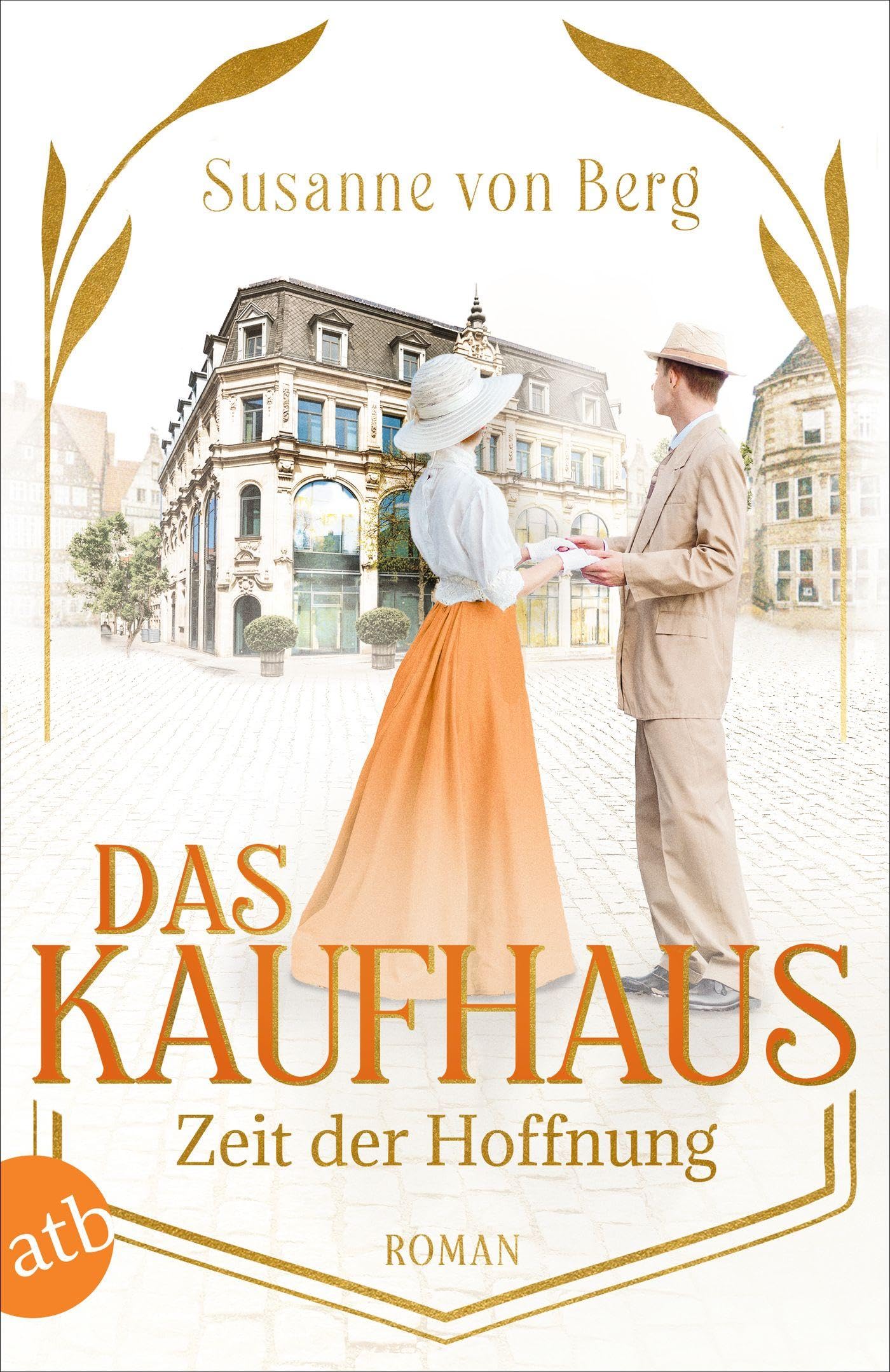Aufbau Taschenbuch Das Kaufhaus – Zeit Der Hoffnung: Roman (Die Kaufhaus-Saga, Band 4)