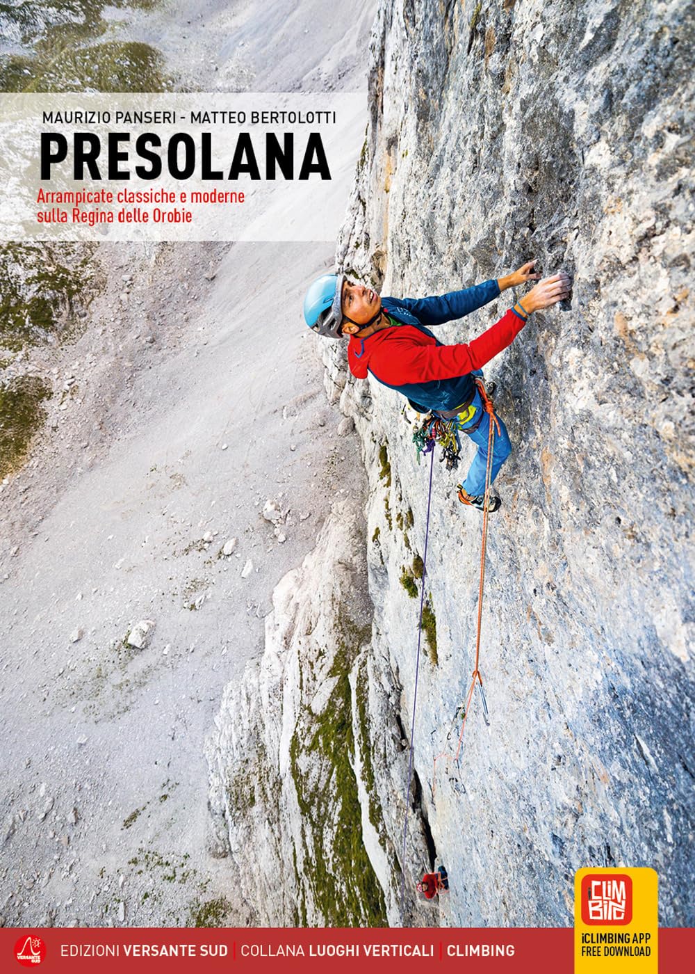 Presolana. Arrampicate Classiche E Moderne Sulla Regina Delle Orobie - 4