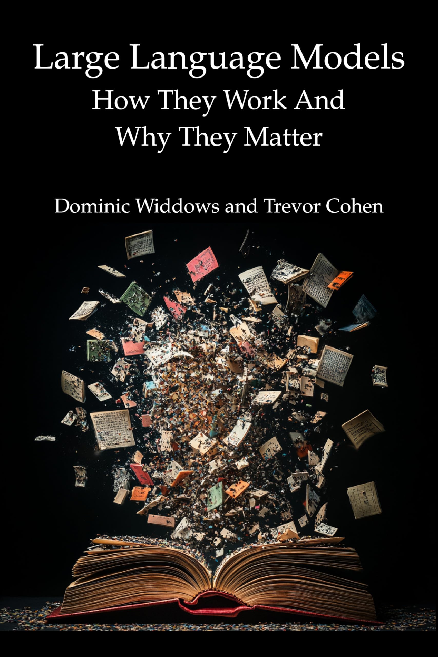 Large Language Models: How They Work And Why They Matter