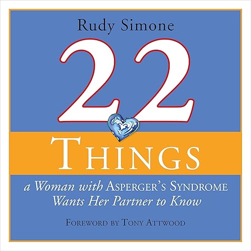 22 Things a Woman with Asperger's Syndrome Wants Her Partner to Know