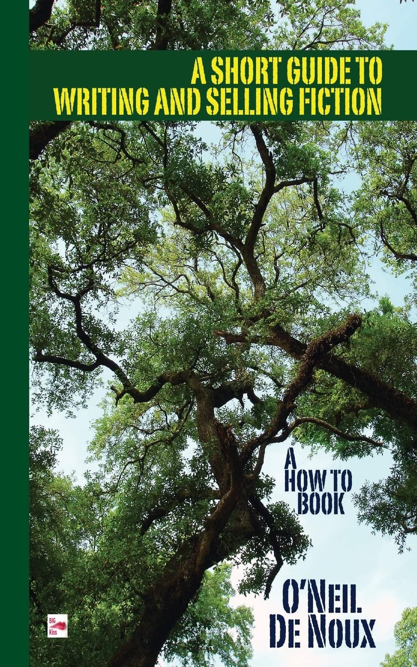 A Short Guide to Writing and Selling Fiction