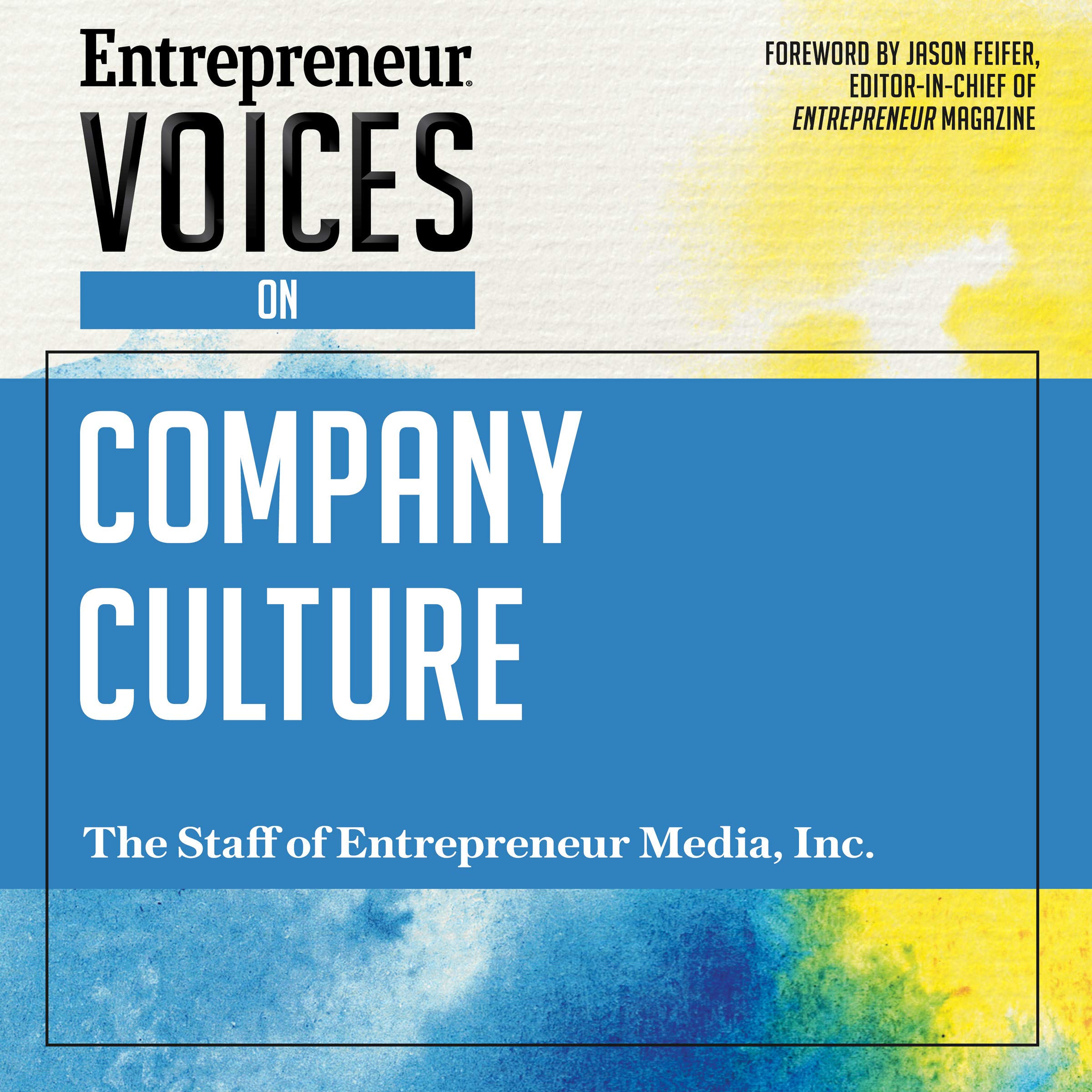 Entrepreneur Voices on Company Culture