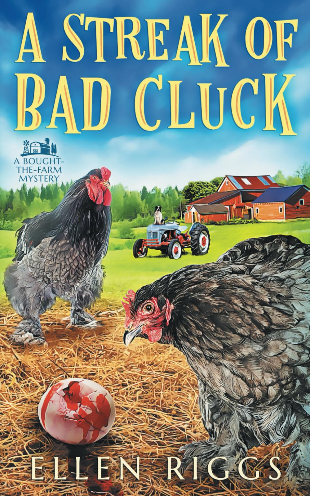 A Streak of Bad Cluck (Bought-the-Farm Mystery)