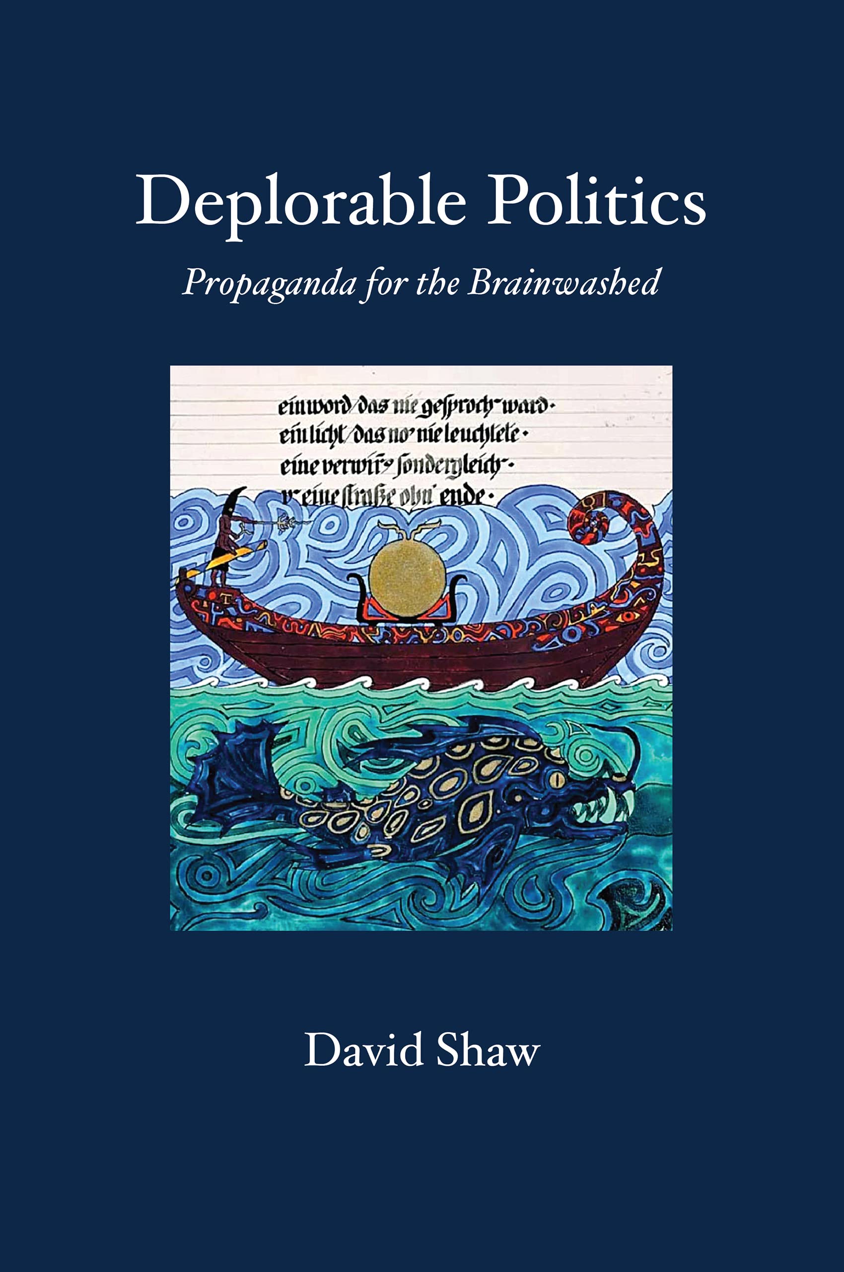 Deplorable Politics: Propaganda for the Brainwashed