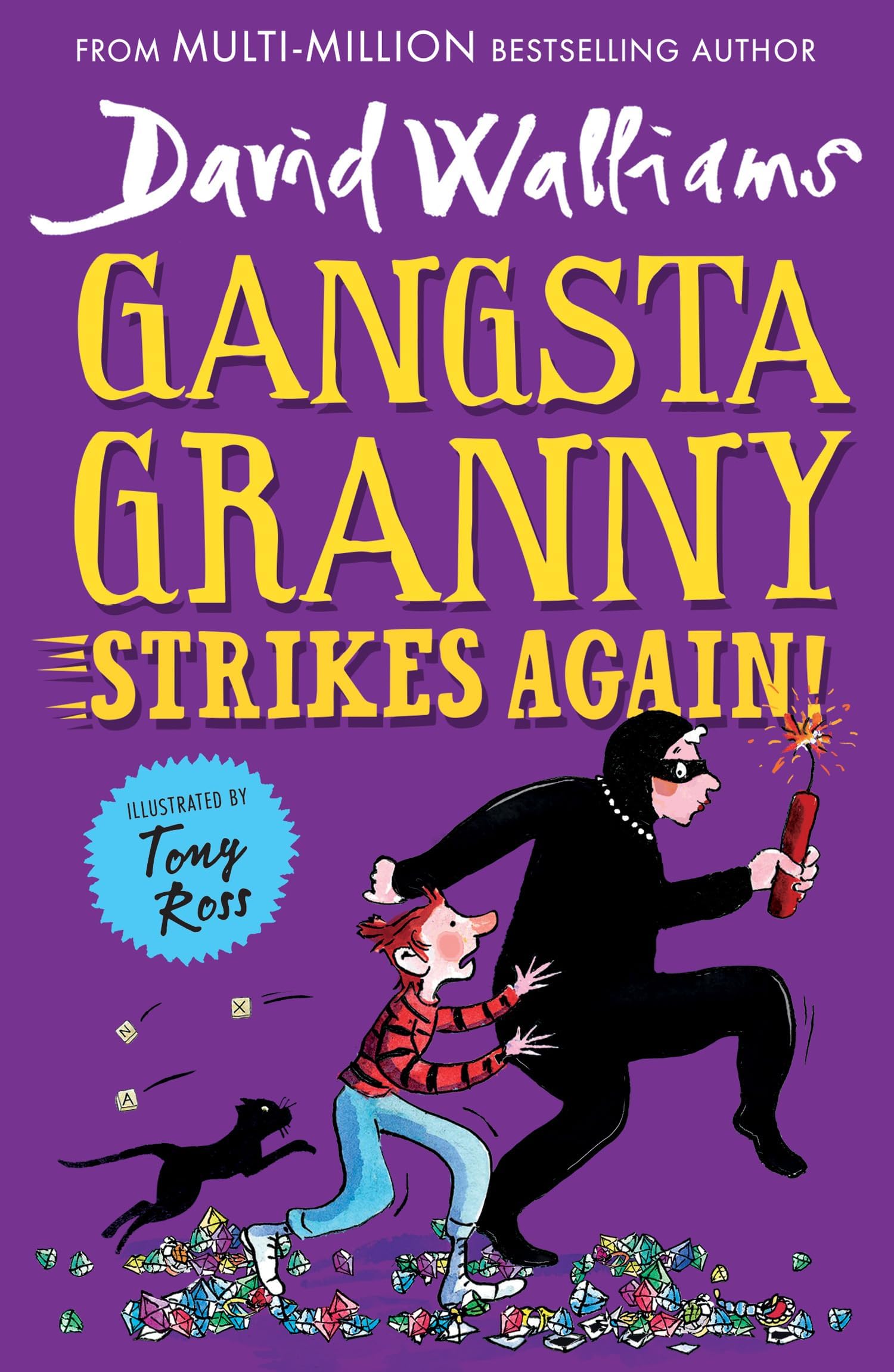 Gangsta Granny Strikes Again!: The amazing sequel to GANGSTA GRANNY, a funny illustrated children’s book from the bestselling author of SPACEBOY. Now a BBC1 Special.