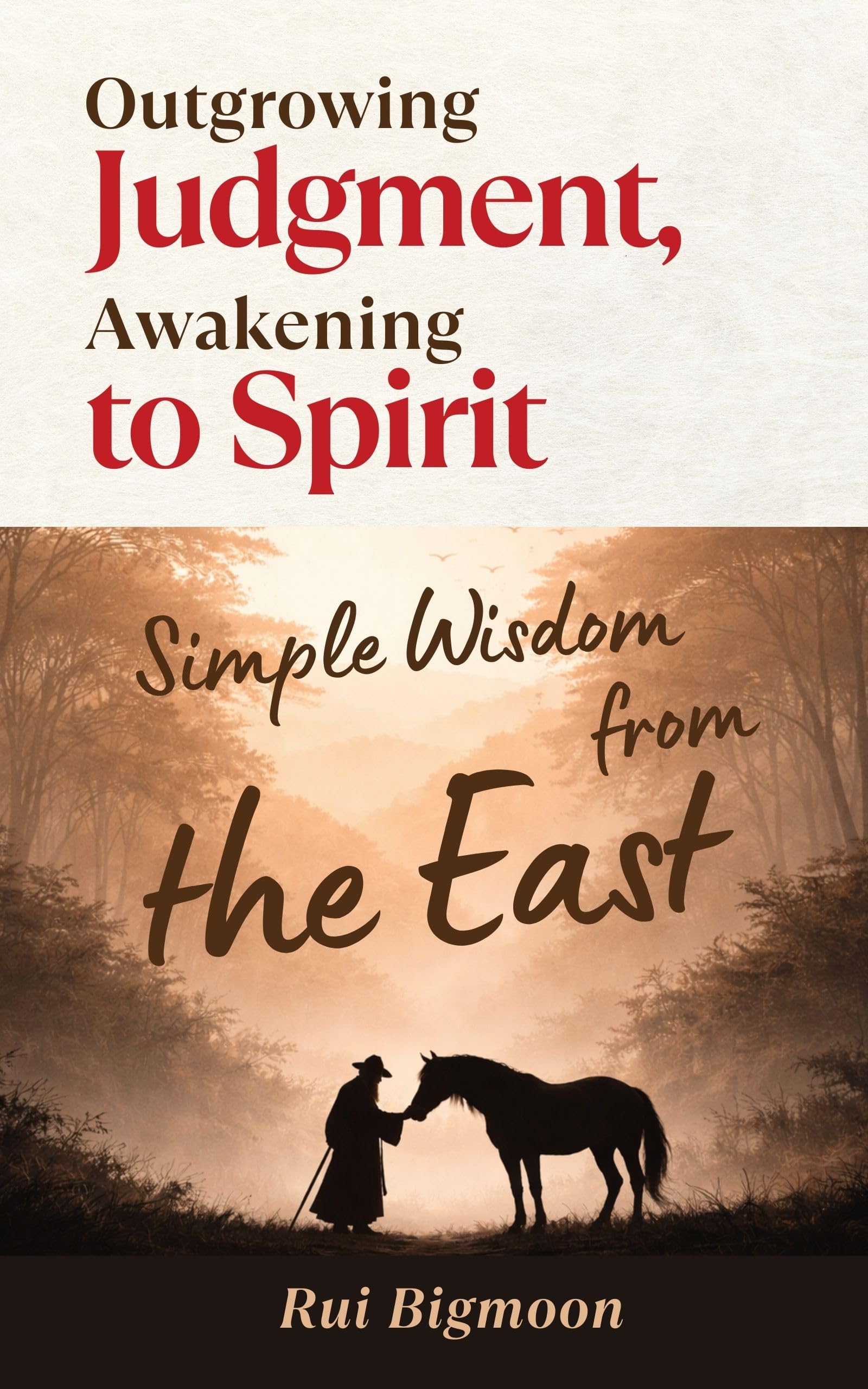 Outgrowing Judgment, Awakening to Spirit (Bigmoon's Miracle Mini Books Series)