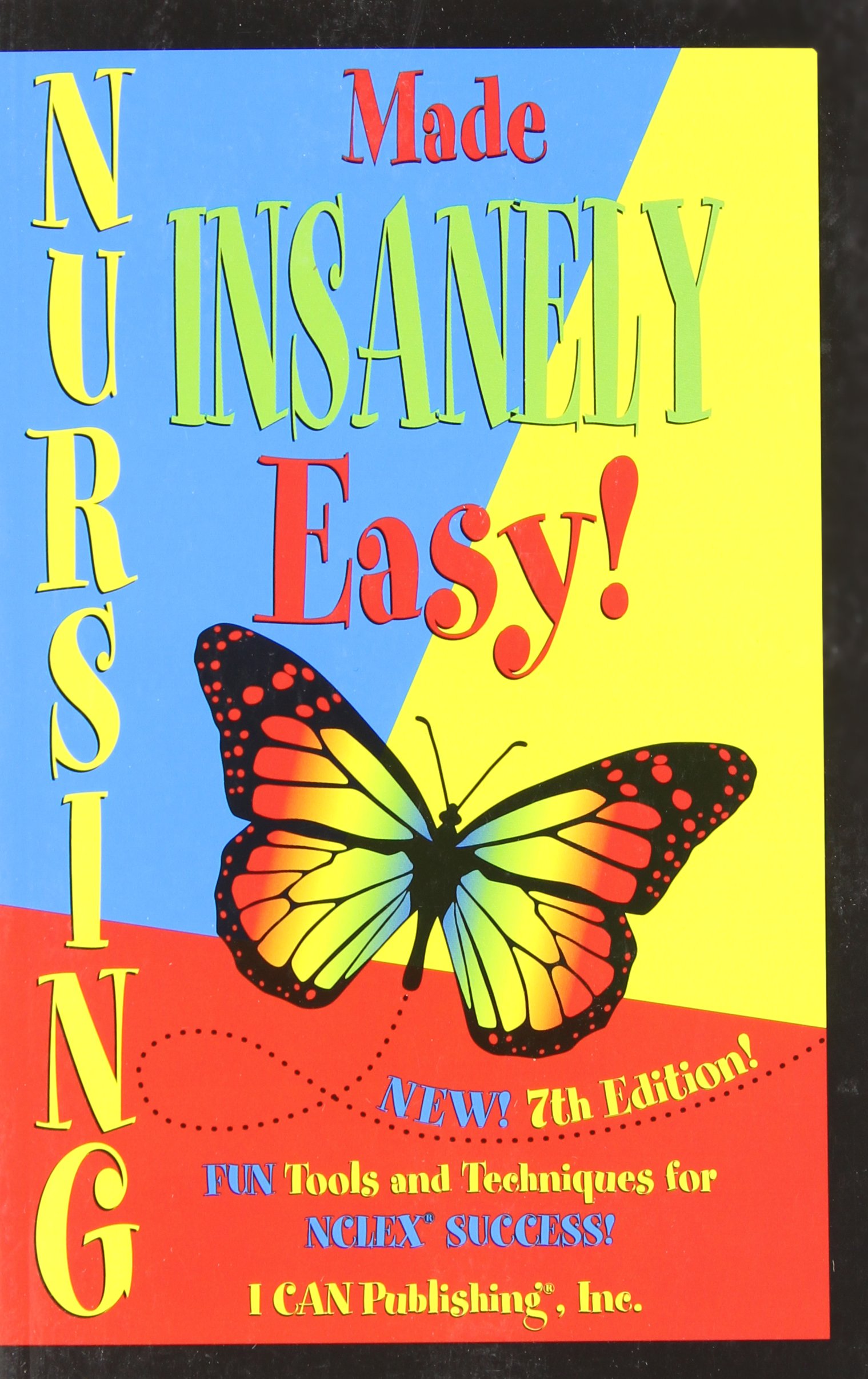 Nursing Made Insanely Easy! 7th Edition