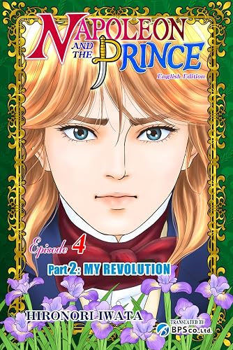 Napoleon and the Prince Episode 4: Part 2: My Revolution