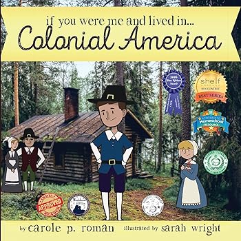If You Were Me and Lived in...Colonial America