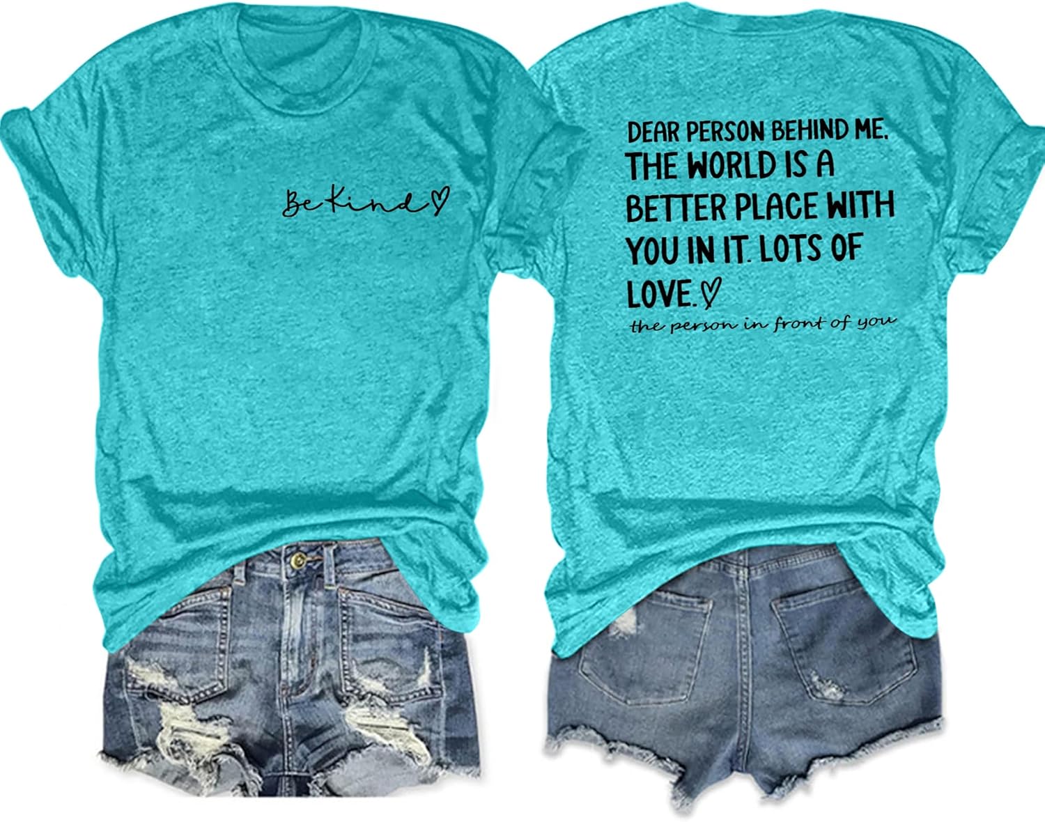 Dear Person Behind Me Shirt Be Kind Women T-Shirt The World is A Better Place with You Print Shirts Jesus Loves You Tshirt