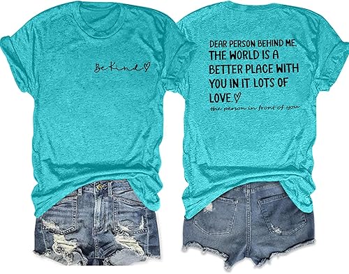 Dear Person Behind Me Shirt Be Kind - Camiseta con texto en inglés The World is A Better Place with You