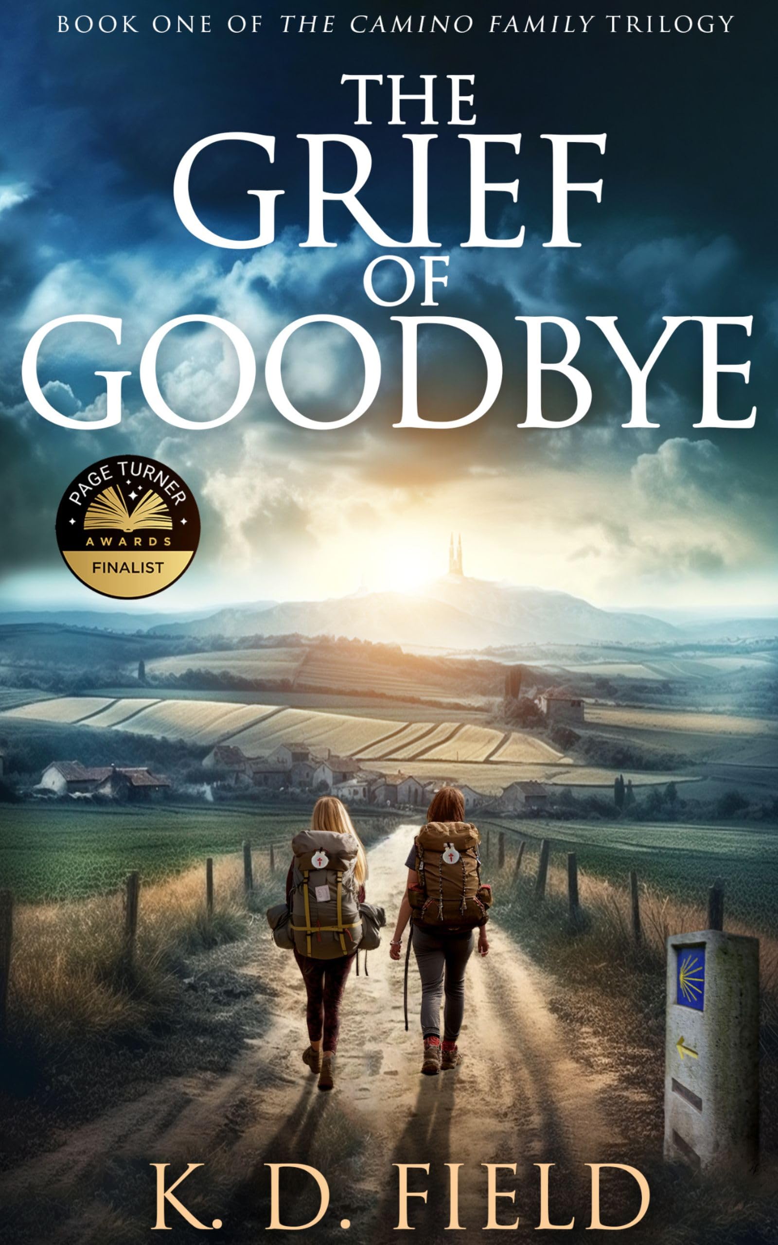 The Grief of Goodbye (The Camino Family Trilogy Book 1)