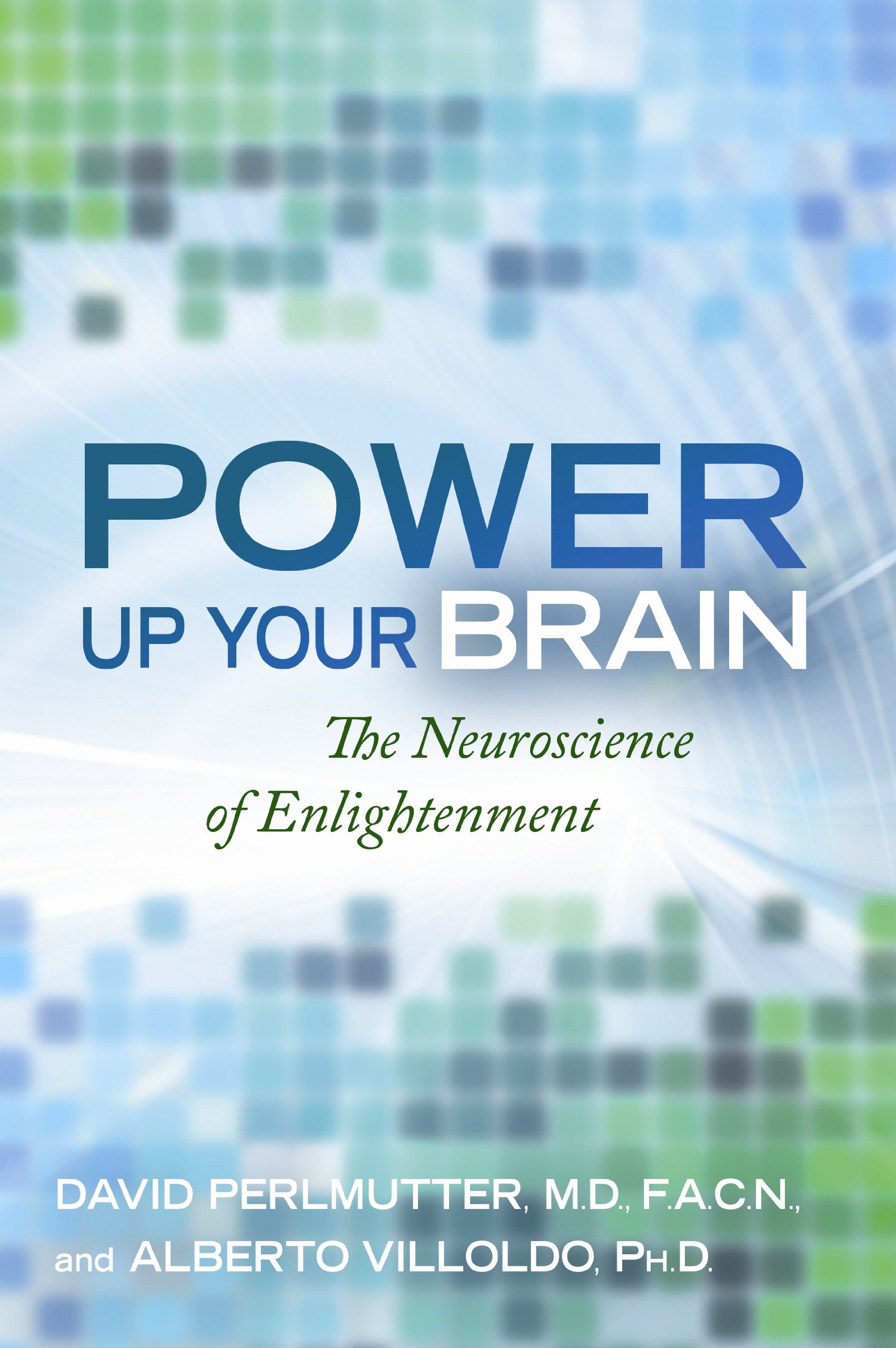Power Up Your Brain: The Neuroscience of Enlightenment